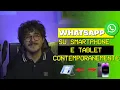 Come avere WHATSAPP sia su TABLET che SMARTPHONE iOS/Android CONTEMPORANEAMENTE