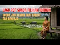 Download Lagu LAGU POP SUNDA LAWAS PILIHAN TERBAIK  -  MENGENANG VIDEO LAWAS BAG. 1