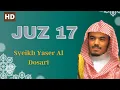 Juz 17 - Quran Juz 17 - Syaikh Yasir Al Dosary (HQ Audio)
