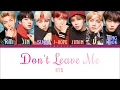 BTS (방탄소년단) - Don't Leave Me [Color Coded Lyrics/JAP/ROM/HAN]