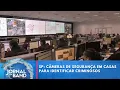 Download Lagu SP contará com câmeras de segurança em casas para identificar criminosos | Jornal da Band
