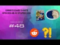 Unnecessary Rants Episode 48