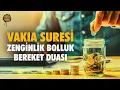 Download Lagu Vakıa Suresi | Zenginlik, Bolluk, Bereket Duası - Rızık Ayetleri
