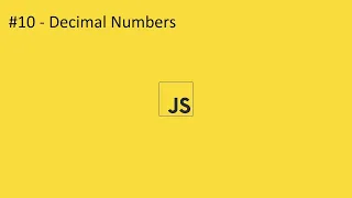2020 Javascript Full Tutorial Part - Decimal Numbers