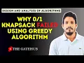 Why Knapsack failed using Greedy algorithm GATECSE DAA