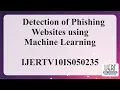 Detection of Phishing Websites using Machine Learning