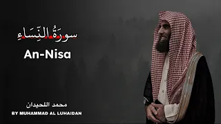 Surah An Nisa Muhammad Al Luhaidan سورة النساء بصوت محمد اللحيدان 