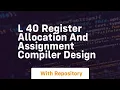 l 40 register allocation and assignment compiler design