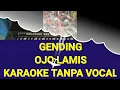 OJO LAMIS KARAOKE NO VOCAL