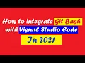 002 Integrate Git bash with VS Code Updated 2021