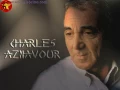 Download Lagu Charles Aznavour    -     Yesterday  When I Was Young   ( Hier Encore )