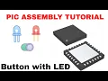 PIC Microcontroller Assembly Language Programming Tutorial Part 2 Button with LED pic-as