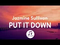 Jazmine Sullivan - Put It Down