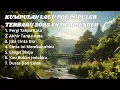 Download Lagu Kumpulan Lagu Pop Populer Terbaru 2025 | Playlist Lagu Pop Terbaik Enak Didenger