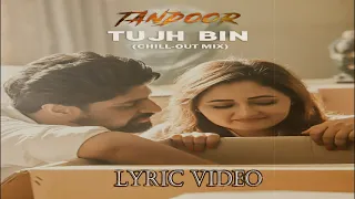 tujh bin chill out tandoor rashami desai ankit shah arsh mohammed official lyric video