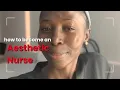 How to Become An Aesthetic Nurse in 2026 Step by step guide How to standout