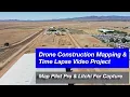 Drone Construction Mapping And Time Lapse Full Process Walk Through