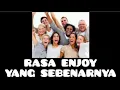 Download Lagu RASA ENJOY YANG SEBENARNYA