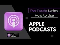 iPad Tips for Seniors How to Use Apple Podcast App