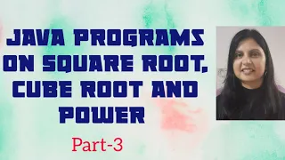 Java programs using cbrt sqrt and pow Part 3