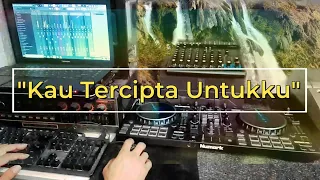 Download KAU TERCIPTA UNTUKKU - Tembang Kenangan_Remix Nostalgia_Lagu Nostalgia MP3