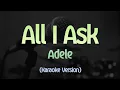 Download Lagu All I Ask - Adele (Karaoke Version)