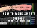Universal Apollo Console - How To Work Smart