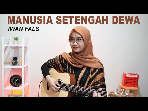 Download MP3 MANUSIA SETENGAH DEWA - IWAN FALS (COVER BY REGITA ECHA)