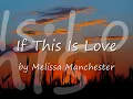 If This Is Love by Melissa Manchester...with Lyrics