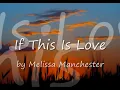 Lagu If This Is Love by Melissa Manchester...with Lyrics