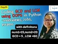 Day25 Coding GCD and LCM using OOPS in Interview Job exams Target45