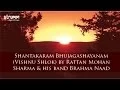 Lagu Shantakaram Bhujagashayanam (Vishnu Shlok) by Rattan Mohan Sharma \u0026 his band Brahma Naad