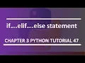 If-elif-else statement Python tutorial 47
