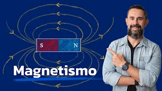Magnetismo - Imãs, Campo Magnético e Magnetismo Terrestre