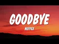 Download Lagu NEFFEX - Goodbye (Lyrics)