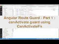 Angular Route Guard - Part 1 canActivate guard using CanActivateFn