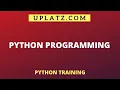 Python Programming Master Python from scratch Become a Data Scientist or ML Engineer Uplatz