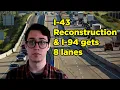I-43 Reconstruction I-94 gets 8 lanes