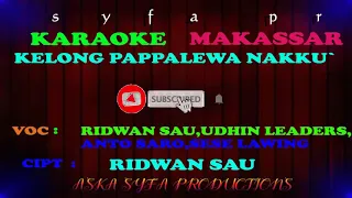 Download Karaoke Makassar Kelong Pappalewa Nakku||Ridwan sau,All Artis / Nada Pria Tanpa Vocal MP3
