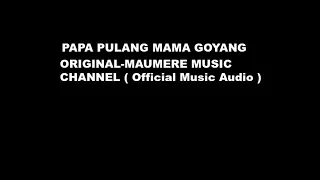 papa pulang mama goyang original maumere music like and subscribe 