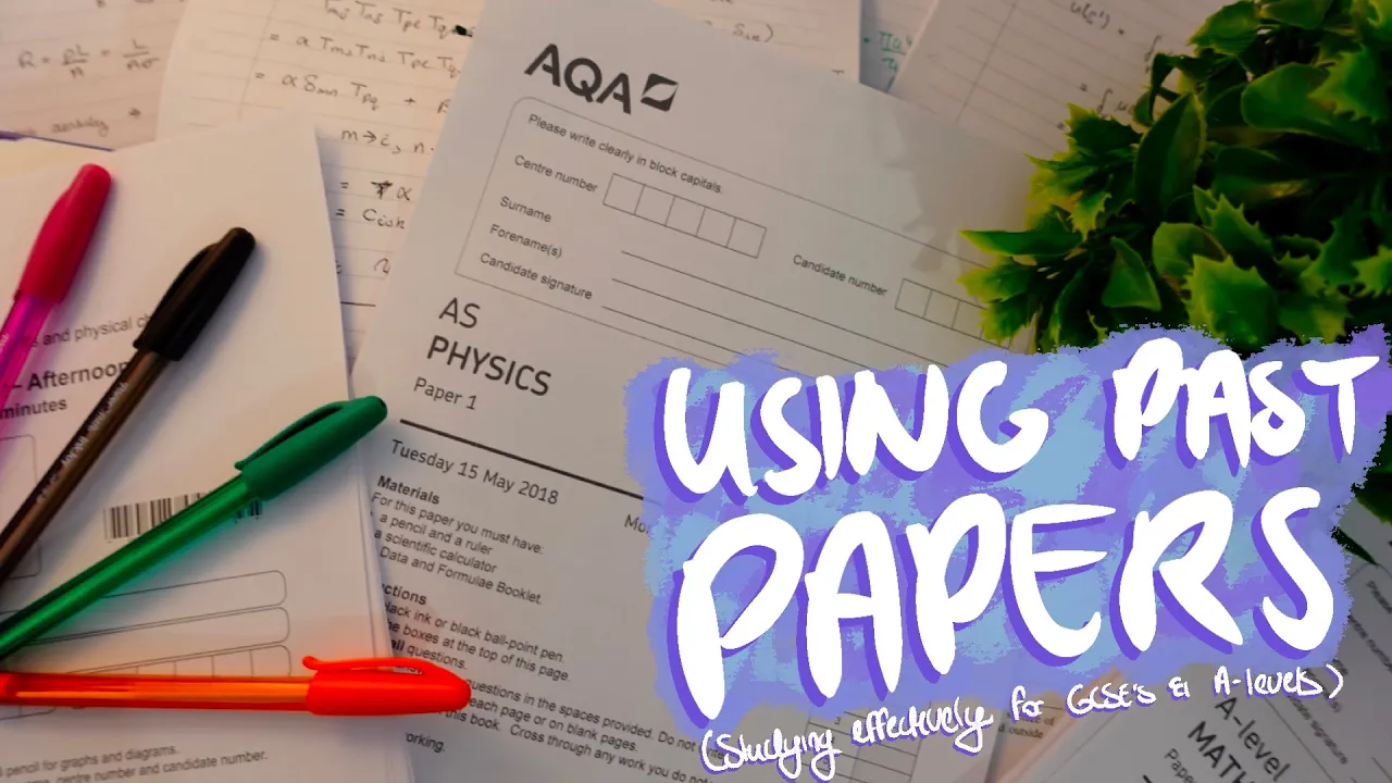 Using Past Papers Effectively | Studying Effectively for GCSE's & A-level's