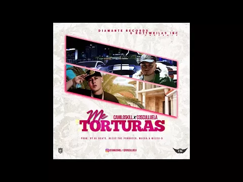 Download MP3 Cosculluela Ft Camiloskill -  Me Torturas AUDIO OFICIAL