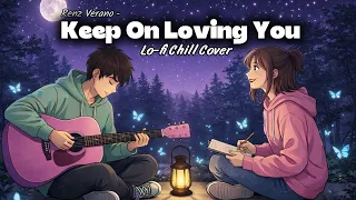 keep on loving you renz verano female lo fi chill cover 