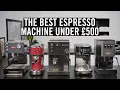 The Best Espresso Machine Under 500