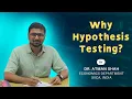 Why Hypothesis testing Idea behind hypothesis testing Statistics Dr Atman Shah SXCA