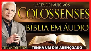 🔴 Bíblia Narrada por Cid Moreira: COLOSSENSES (Completo) Bíblia Em Áudio Carta de Paulo Colossenses