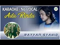 ADA RINDU | RAYYAN SYAHID | Karaoke - Music No Vocal