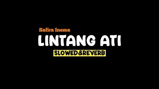 lintang ati safira inema slowed reverb lirik ssm