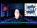 Raspberry Pi And The Passive Buzzer Make Your Projects Work
