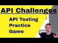 API Challenges - How to Learn API Testing